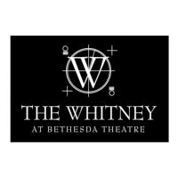 Whitney Bethesda Theatre